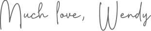 Writing: much love, Wendy